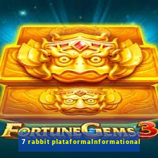 7 rabbit plataformaInformational